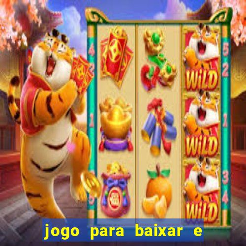 jogo para baixar e ganhar dinheiro